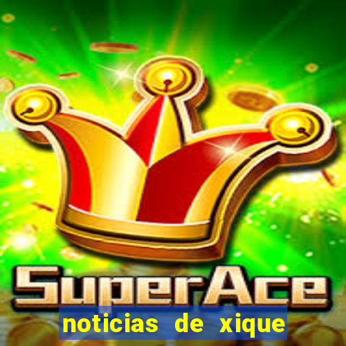 noticias de xique xique bahia